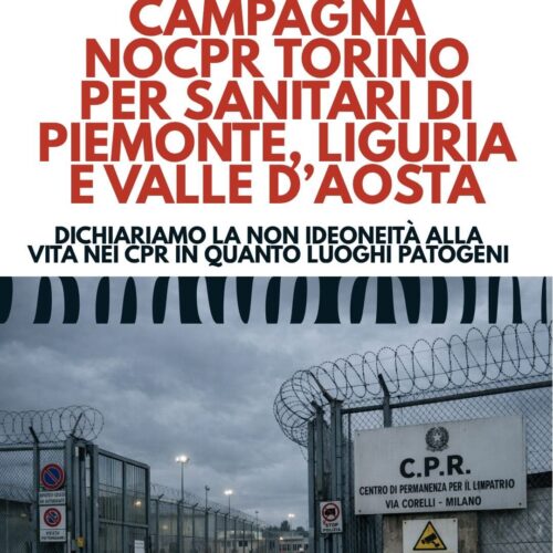 No al CPR di Torino. Appello per operatori sanitari di Piemonte, Liguria e Valle d’Aosta